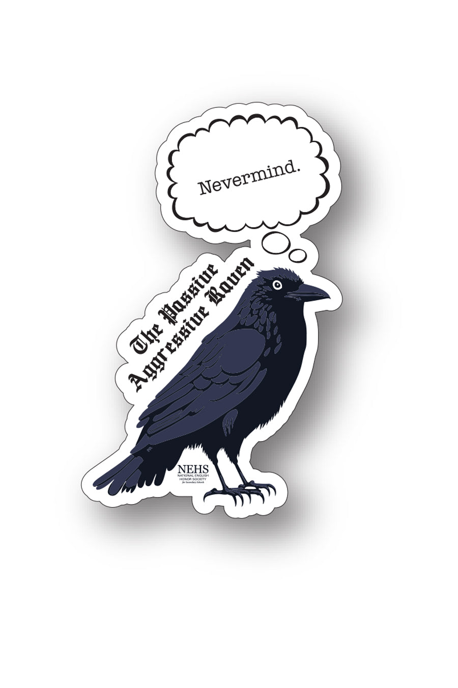 Passive Aggressive Raven Sticker
