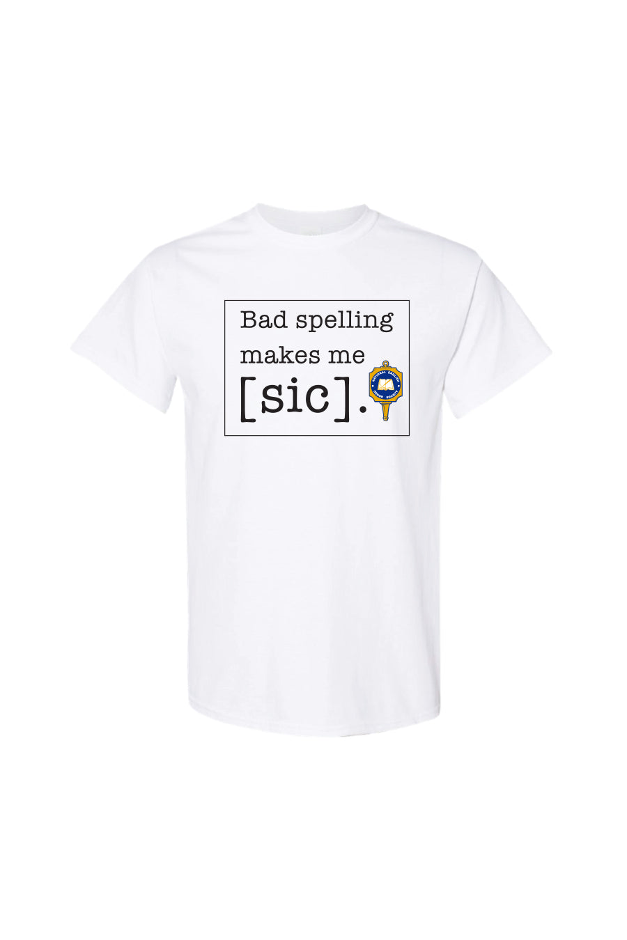 Bad Spelling Makes Me Tee